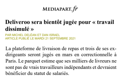 Extrait de Mediapart : Deliveroo sera bientôt jugée pour « travail dissimulé ».